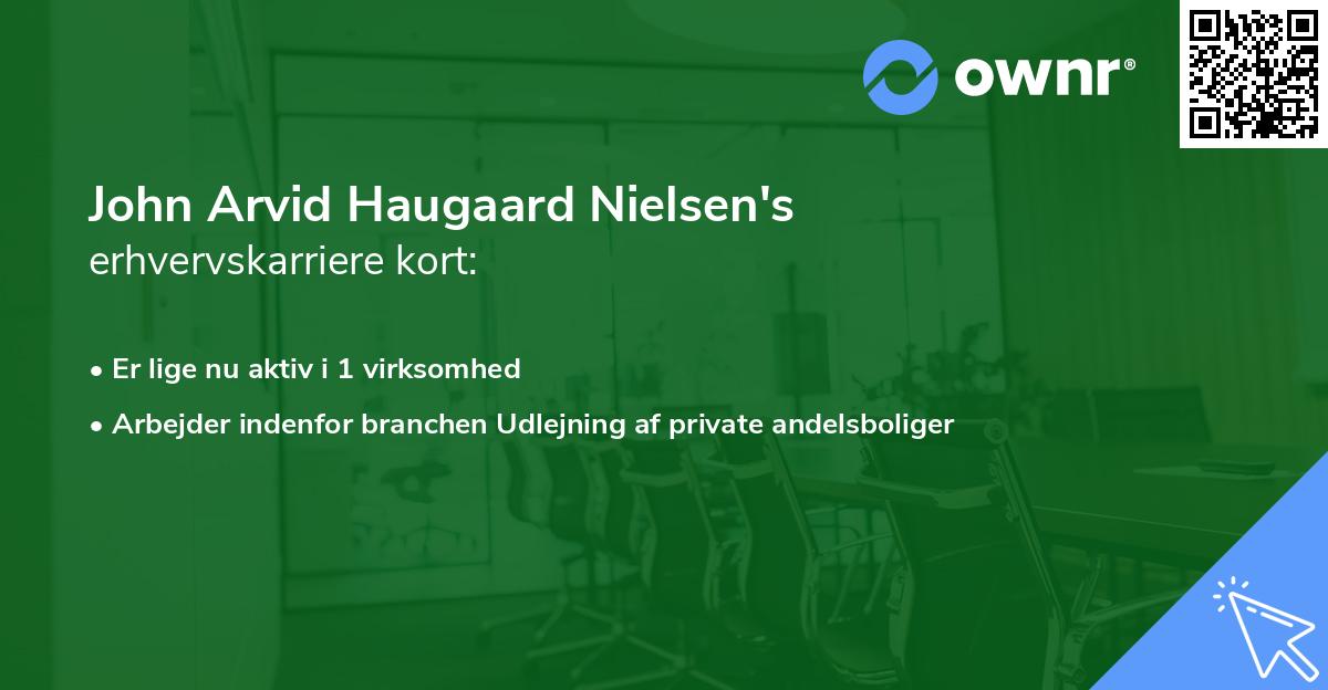John Arvid Haugaard Nielsen's erhvervskarriere kort