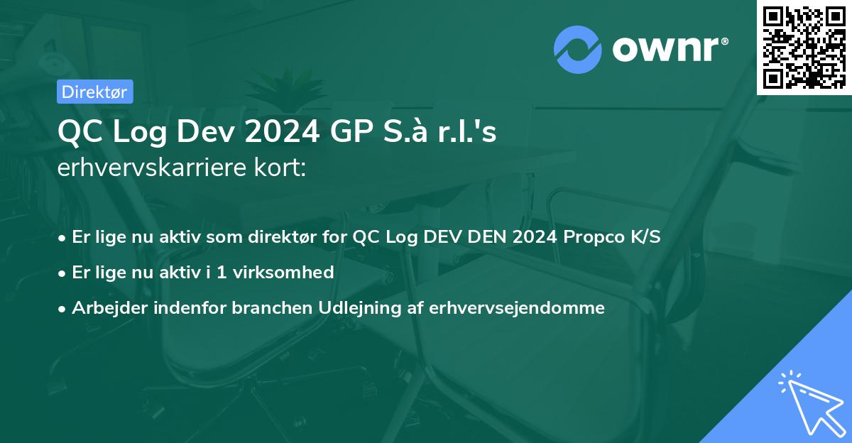 QC Log Dev 2024 GP S.à r.l.'s erhvervskarriere kort