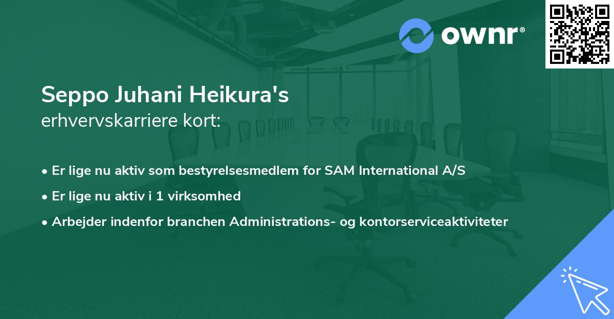 Seppo Juhani Heikura's erhvervskarriere kort