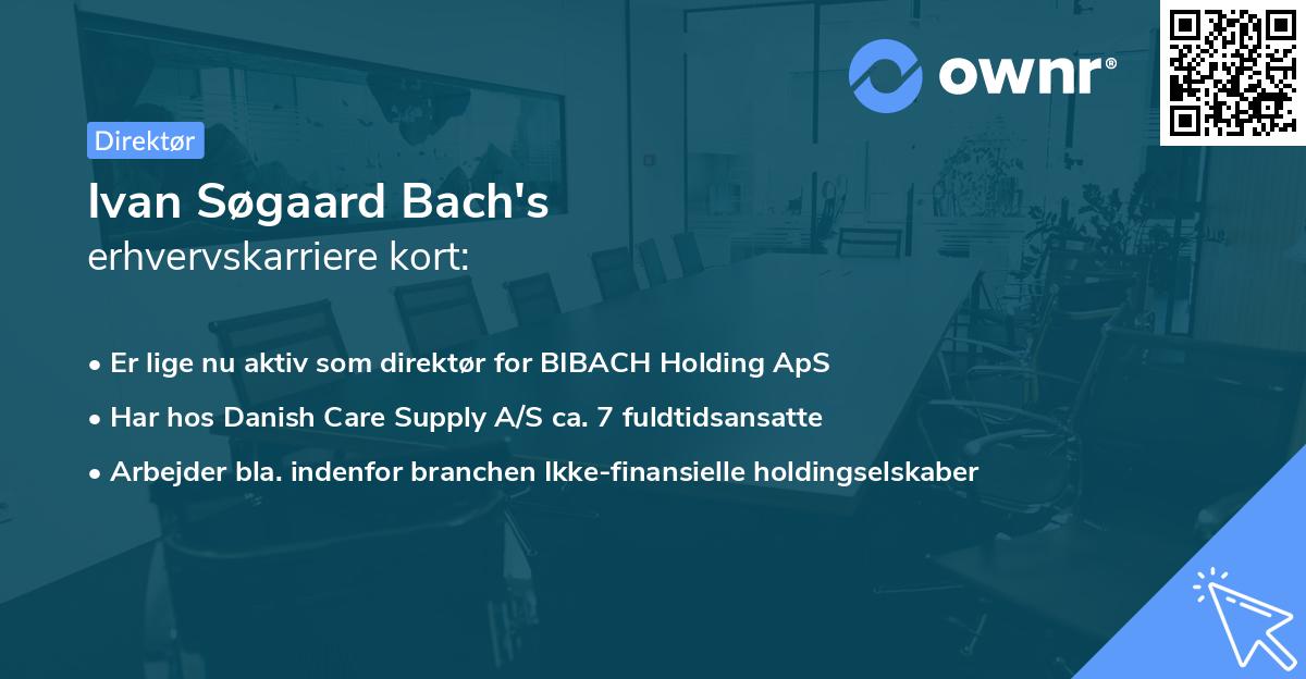 Ivan Søgaard Bach's erhvervskarriere kort