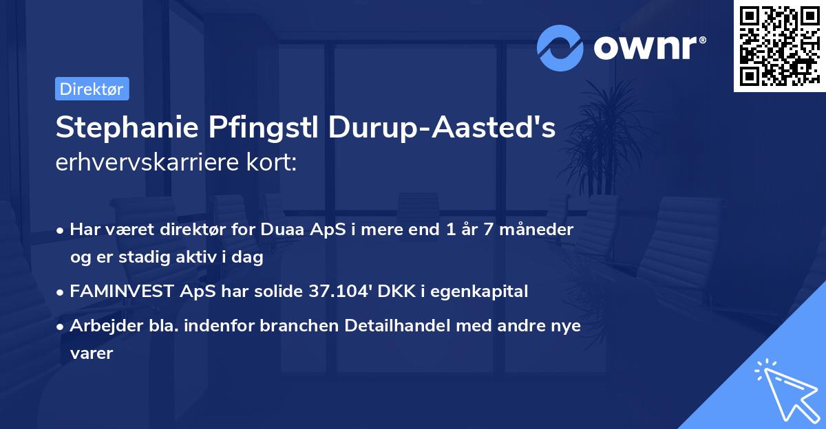 Stephanie Pfingstl Durup-Aasted's erhvervskarriere kort