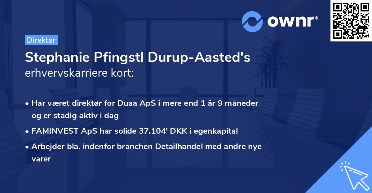 Stephanie Pfingstl Durup-Aasted's erhvervskarriere kort