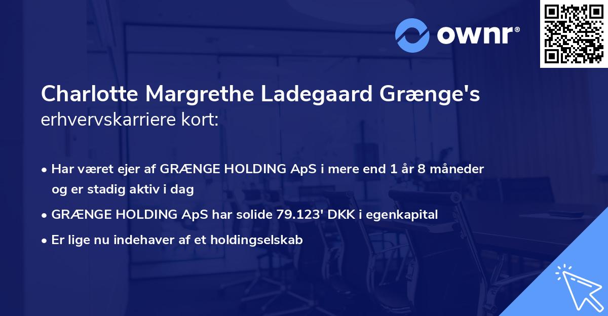 Charlotte Margrethe Ladegaard Grænge's erhvervskarriere kort