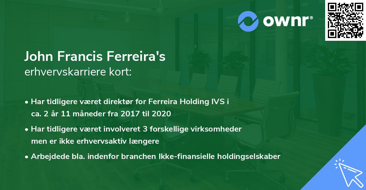 John Francis Ferreira's erhvervskarriere kort