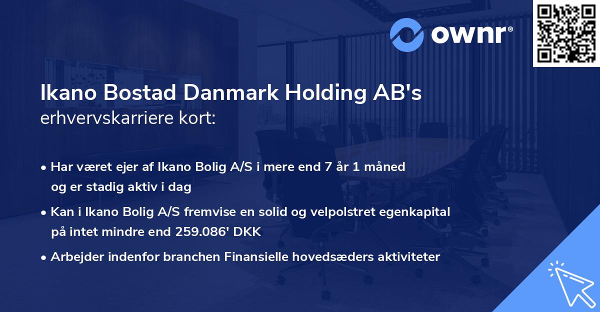 Ikano Bostad Danmark Holding AB's erhvervskarriere kort