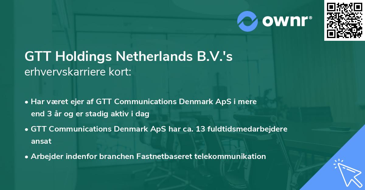 GTT Holdings Netherlands B.V.'s erhvervskarriere kort