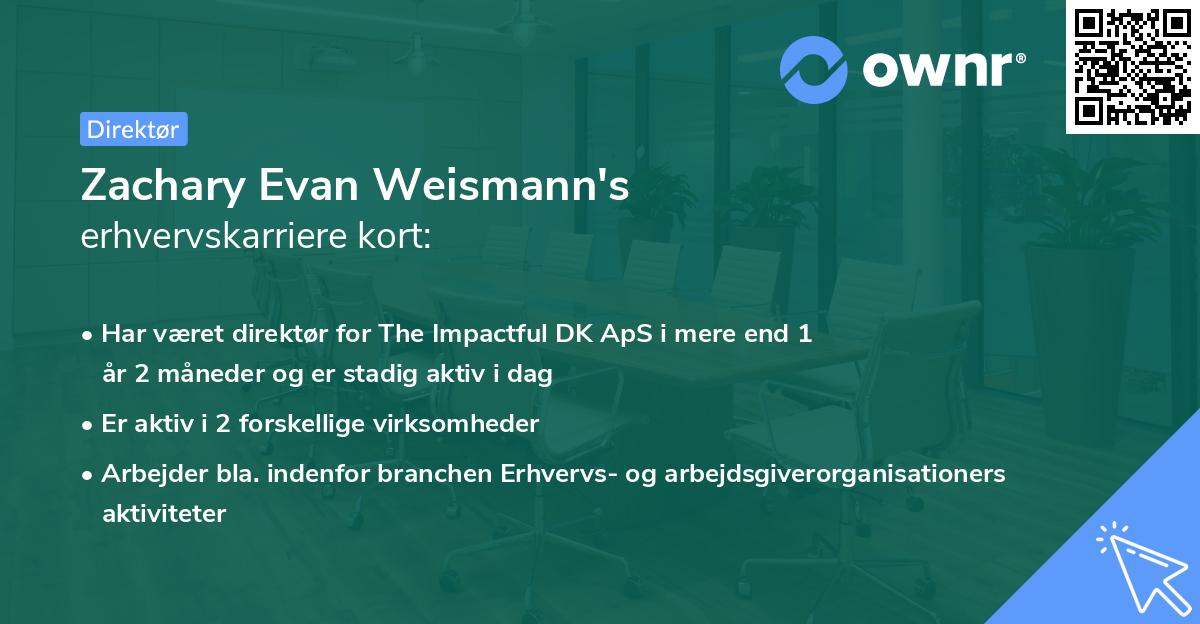 Zachary Evan Weismann's erhvervskarriere kort