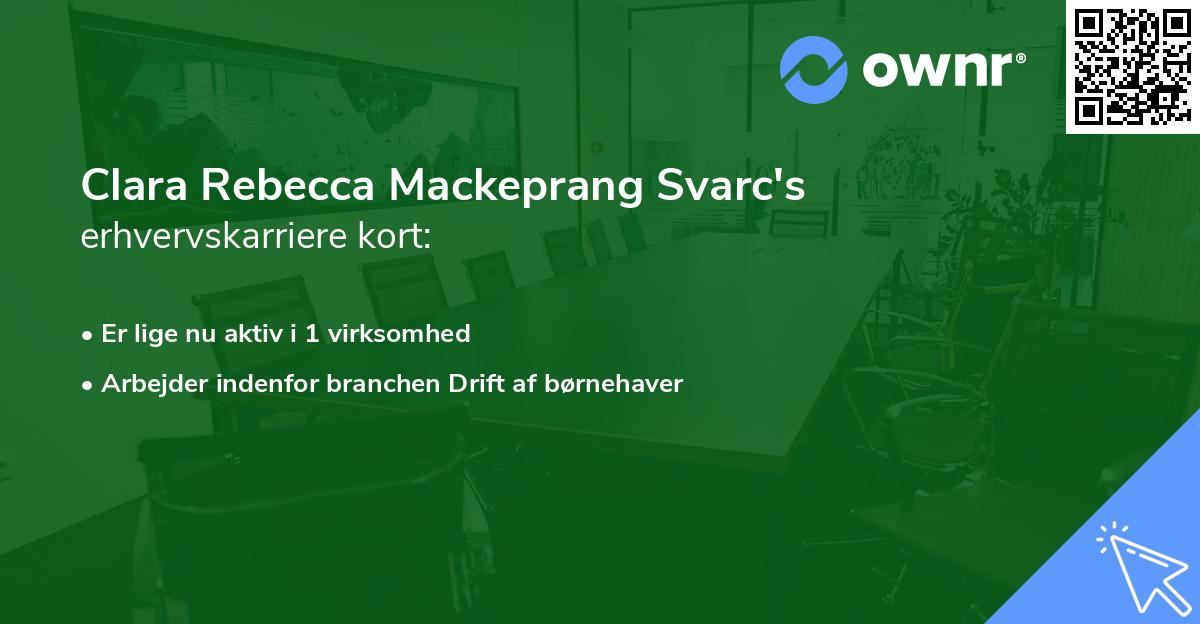 Clara Rebecca Mackeprang Svarc's erhvervskarriere kort