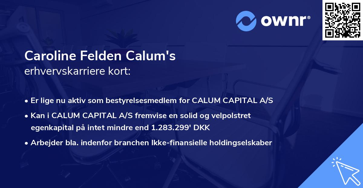 Caroline Felden Calum's erhvervskarriere kort