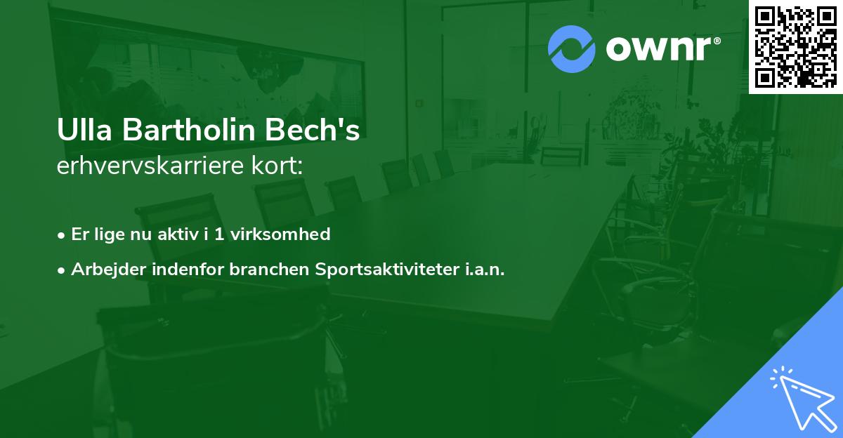 Ulla Bartholin Bech's erhvervskarriere kort