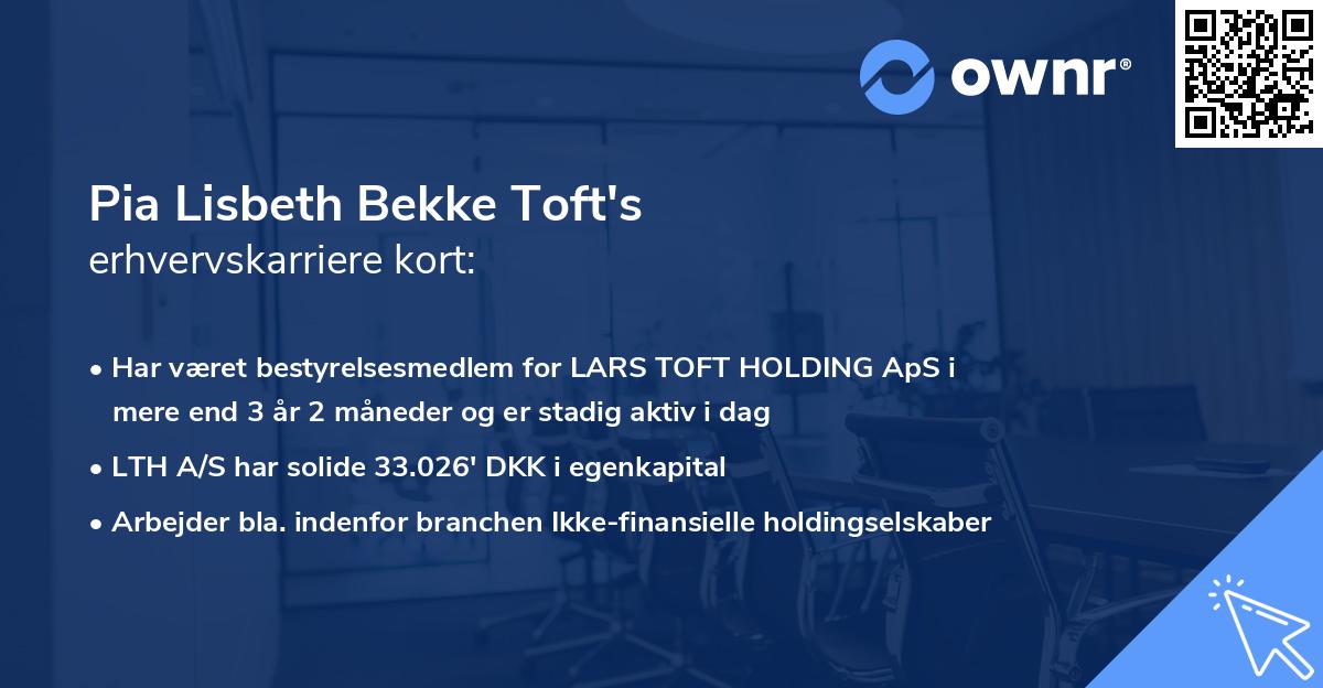 Pia Lisbeth Bekke Toft's erhvervskarriere kort