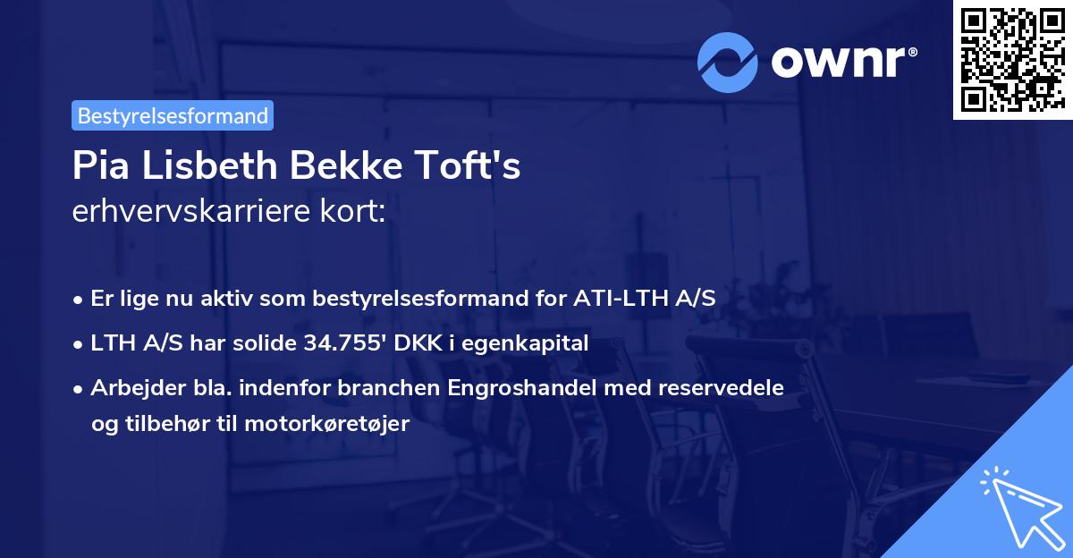 Pia Lisbeth Bekke Toft's erhvervskarriere kort