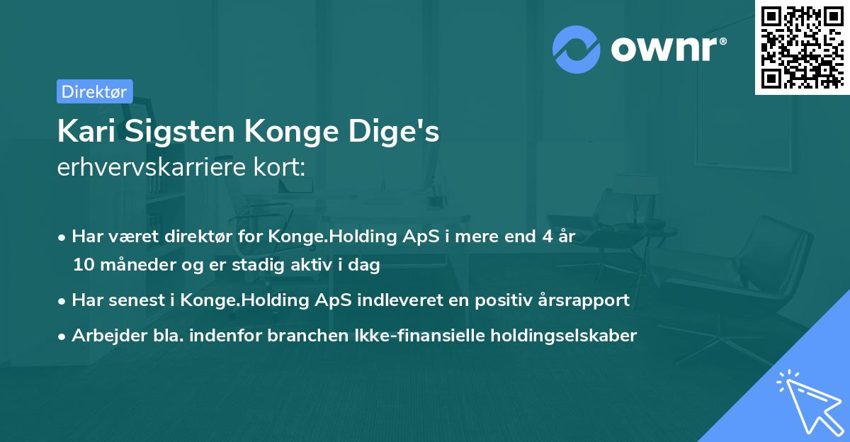 Kari Sigsten Konge Dige's erhvervskarriere kort