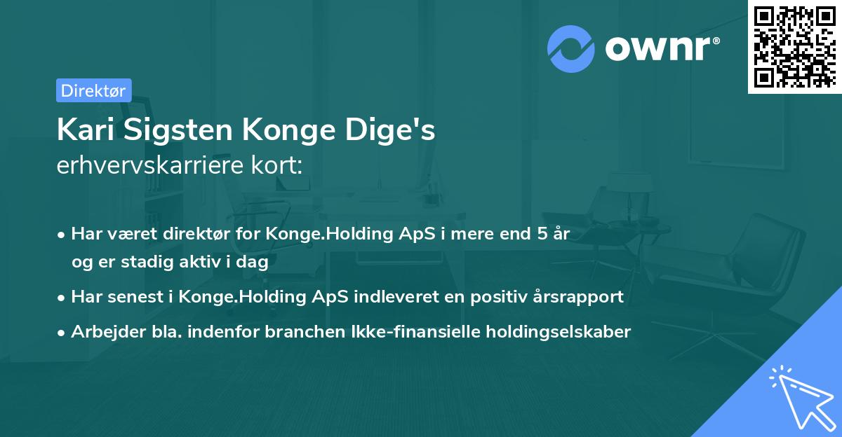 Kari Sigsten Konge Dige's erhvervskarriere kort