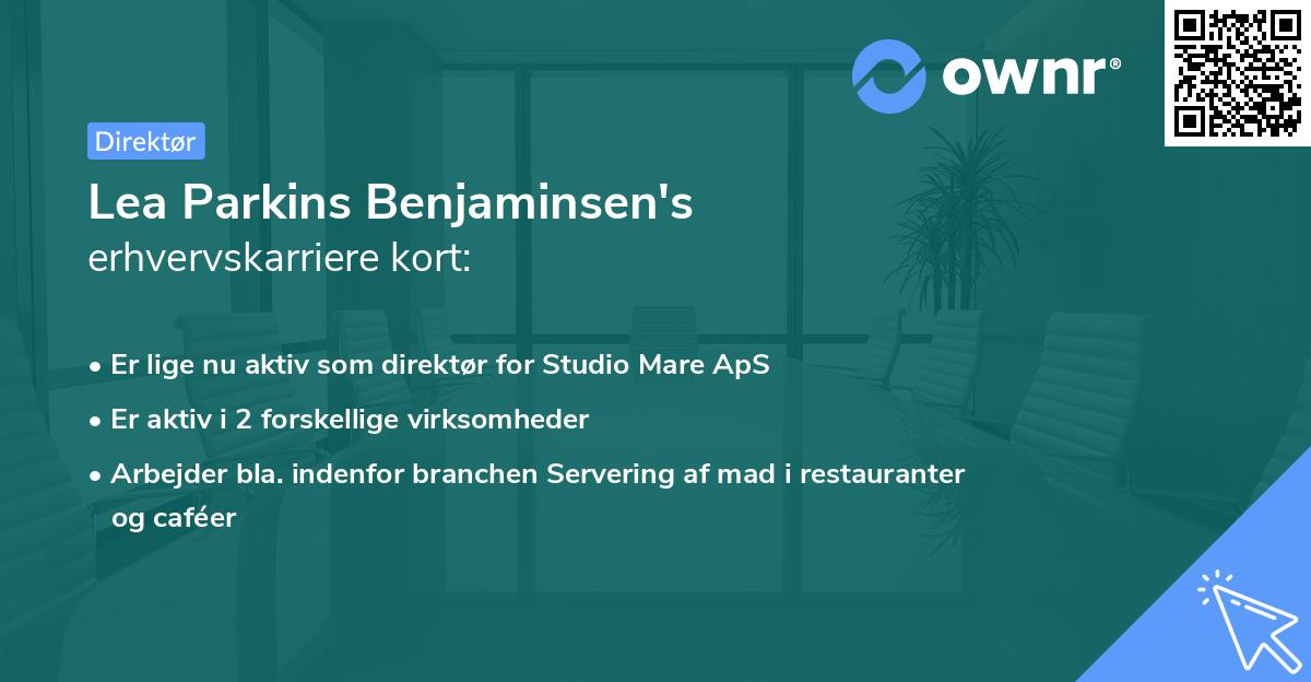 Lea Parkins Benjaminsen's erhvervskarriere kort