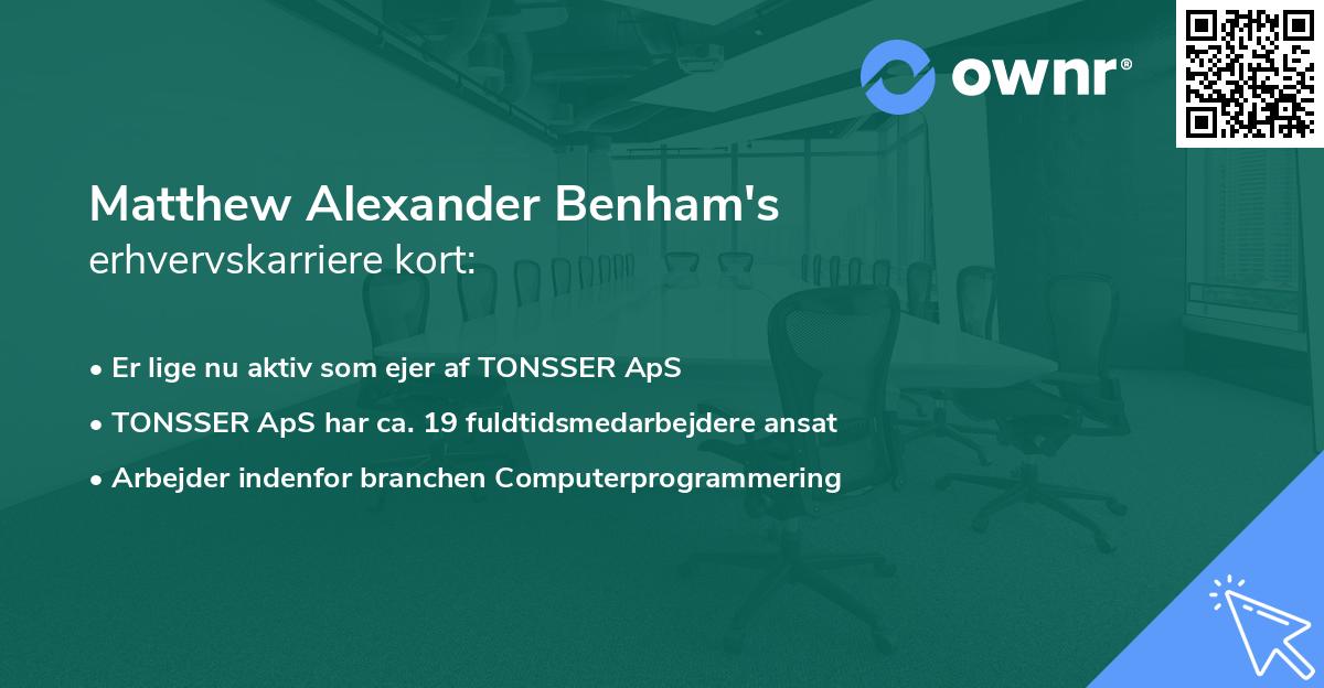 Matthew Alexander Benham's erhvervskarriere kort