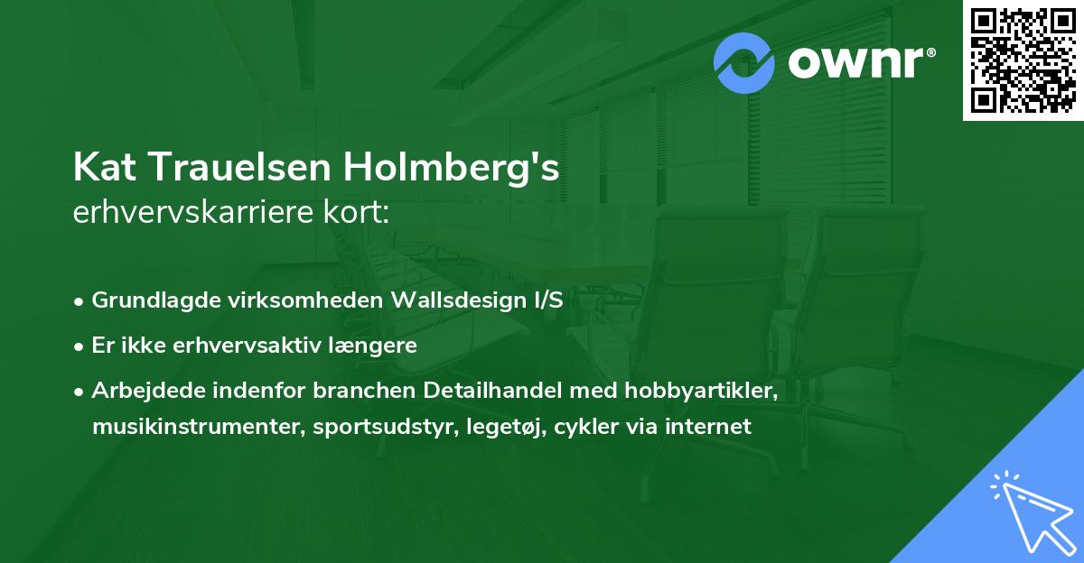 Kat Trauelsen Holmberg's erhvervskarriere kort