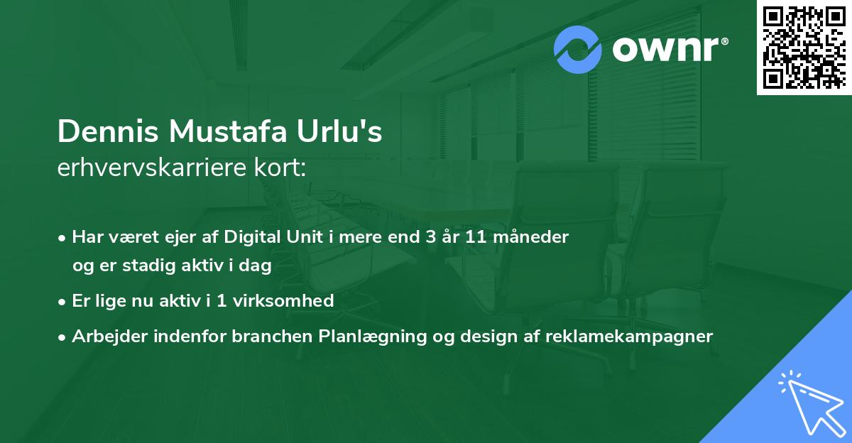 Dennis Mustafa Urlu's erhvervskarriere kort