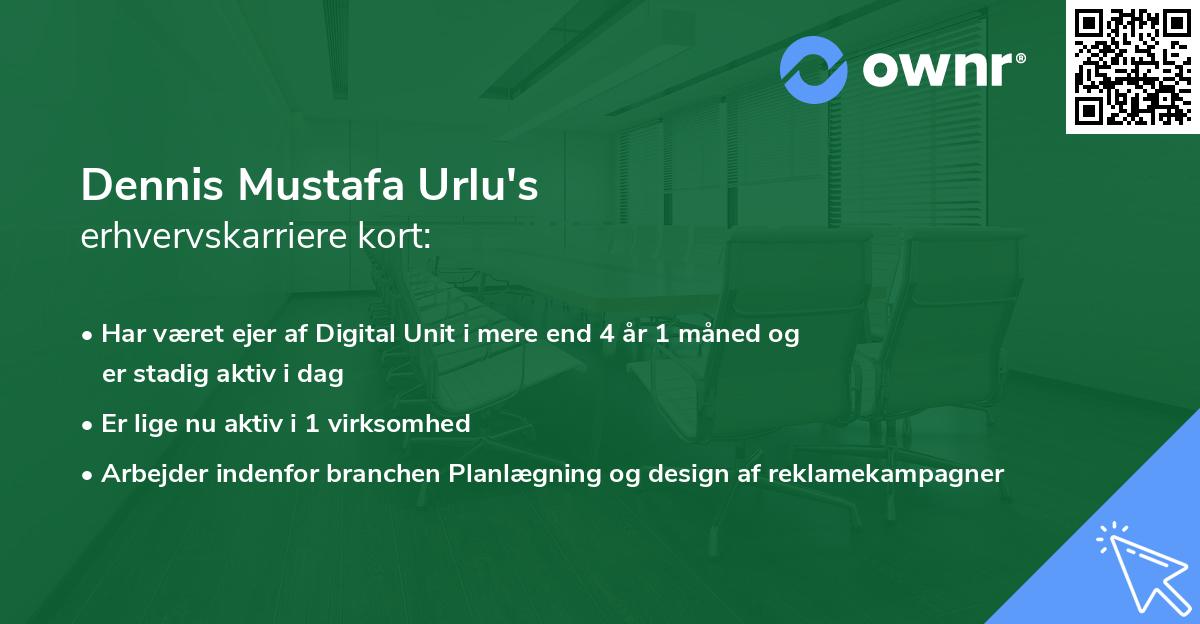 Dennis Mustafa Urlu's erhvervskarriere kort