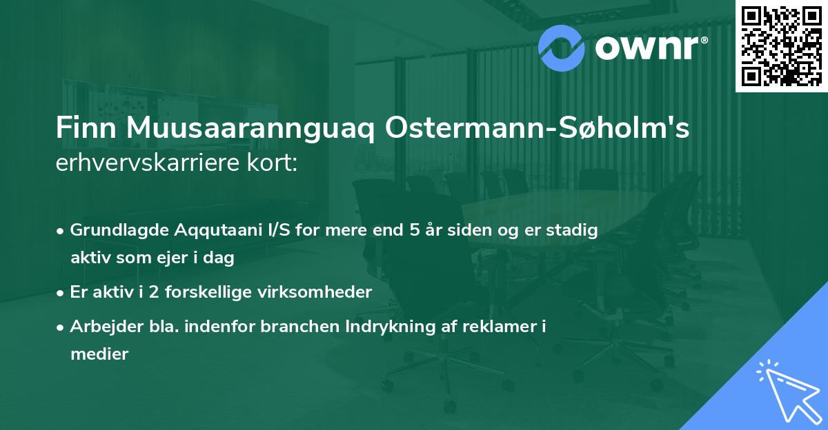 Finn Muusaarannguaq Ostermann-Søholm's erhvervskarriere kort