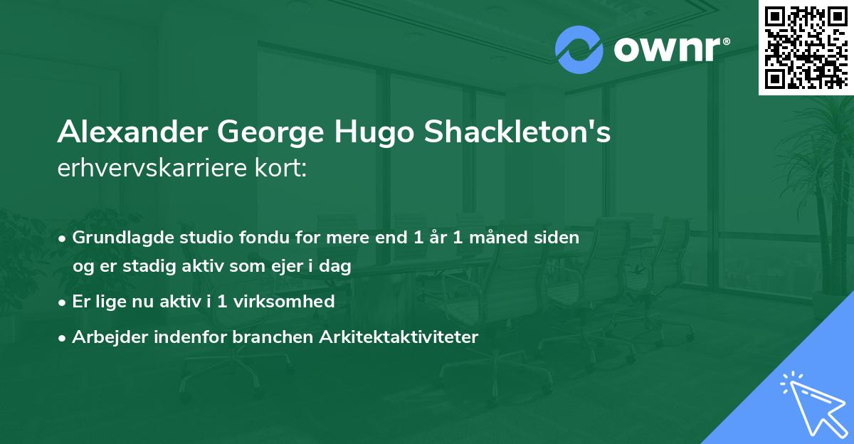 Alexander George Hugo Shackleton's erhvervskarriere kort