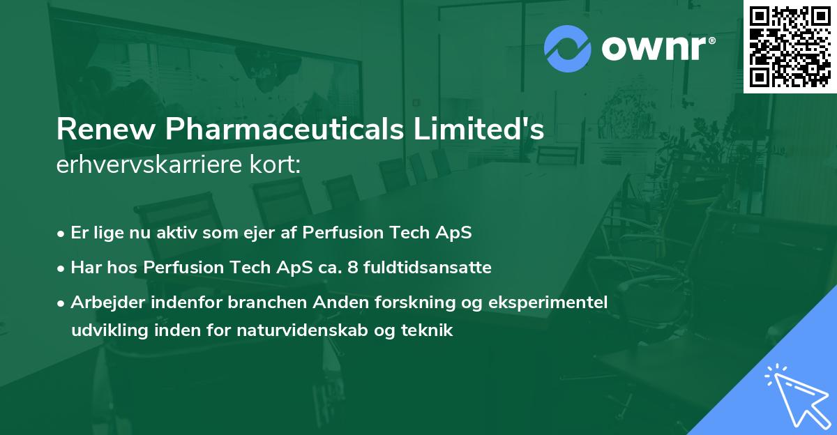 Renew Pharmaceuticals Limited's erhvervskarriere kort