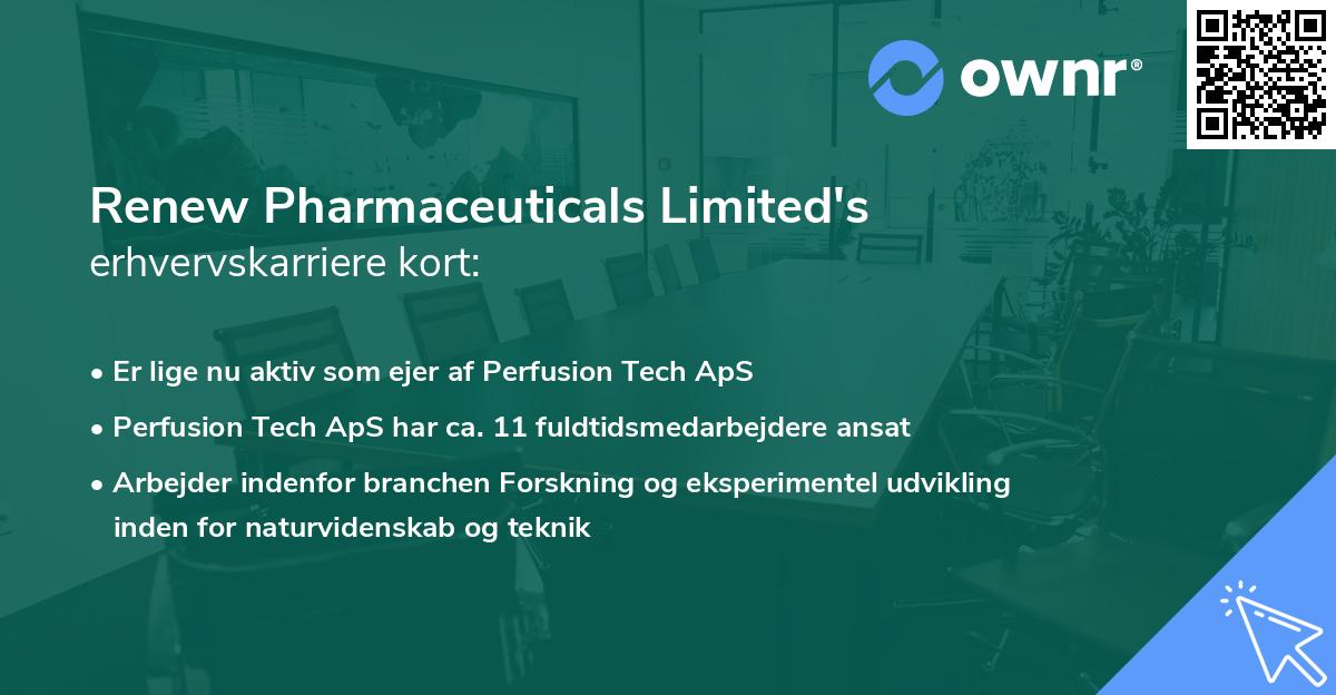 Renew Pharmaceuticals Limited's erhvervskarriere kort