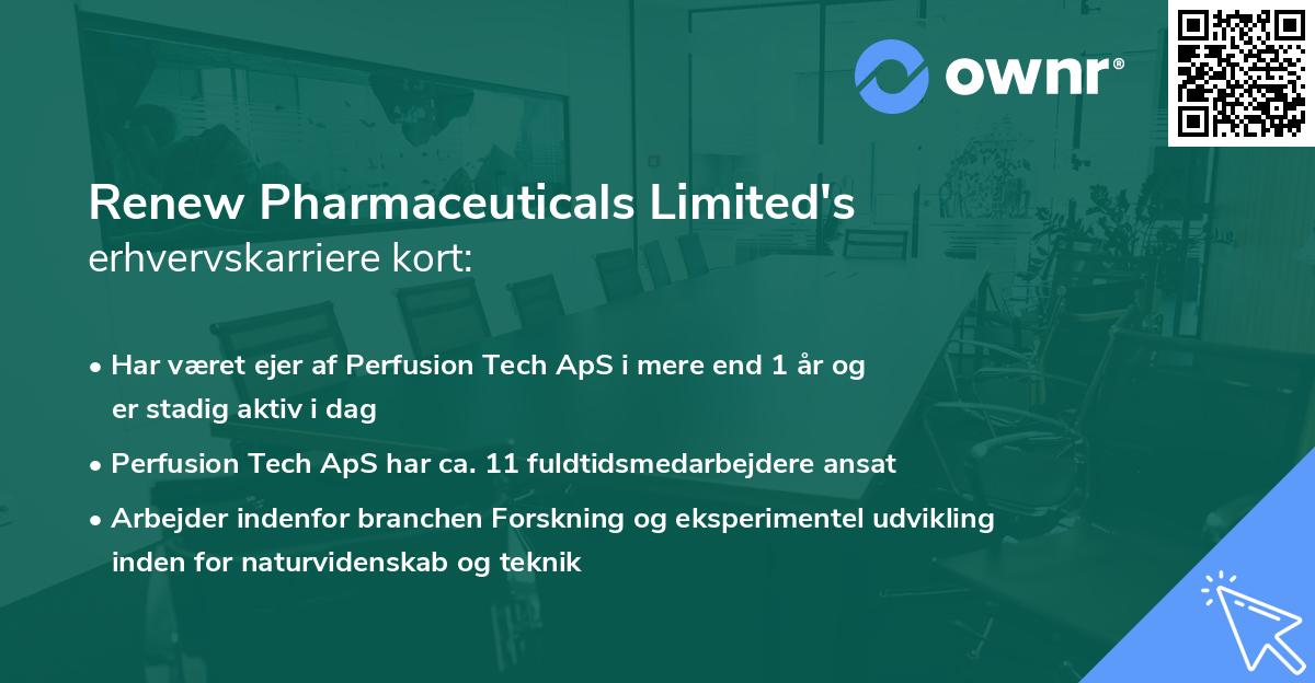 Renew Pharmaceuticals Limited's erhvervskarriere kort