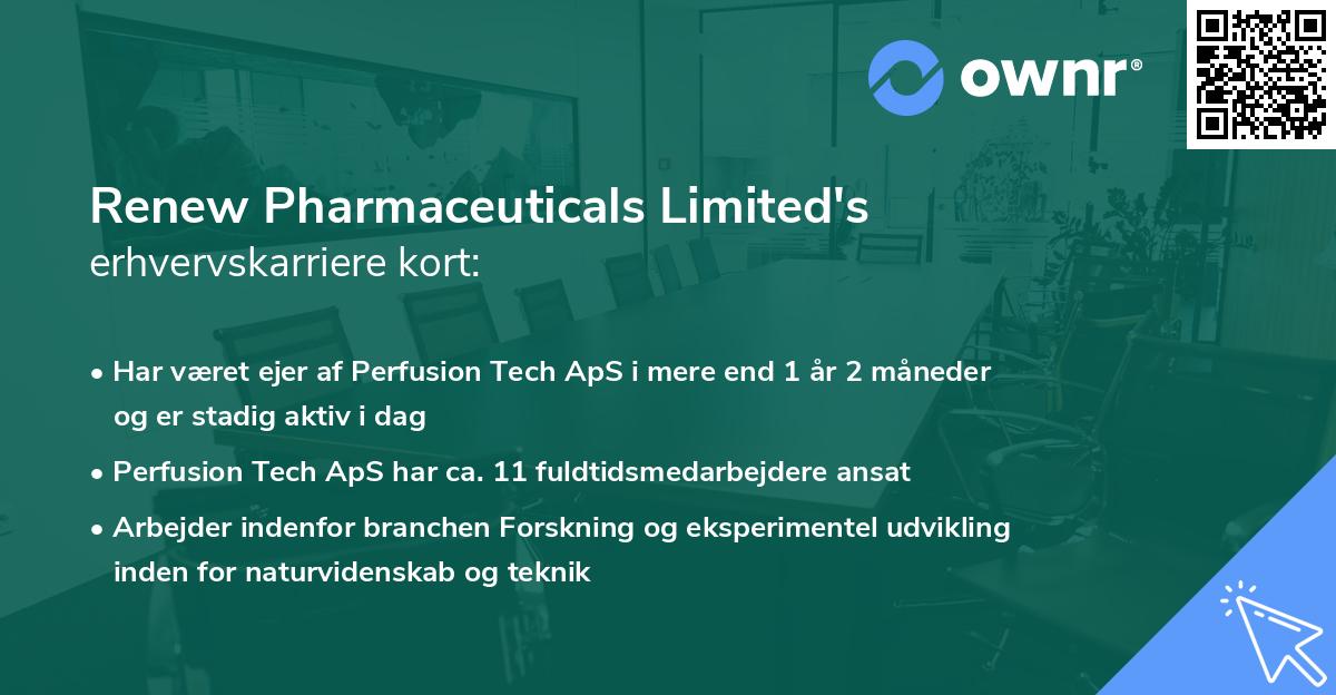 Renew Pharmaceuticals Limited's erhvervskarriere kort