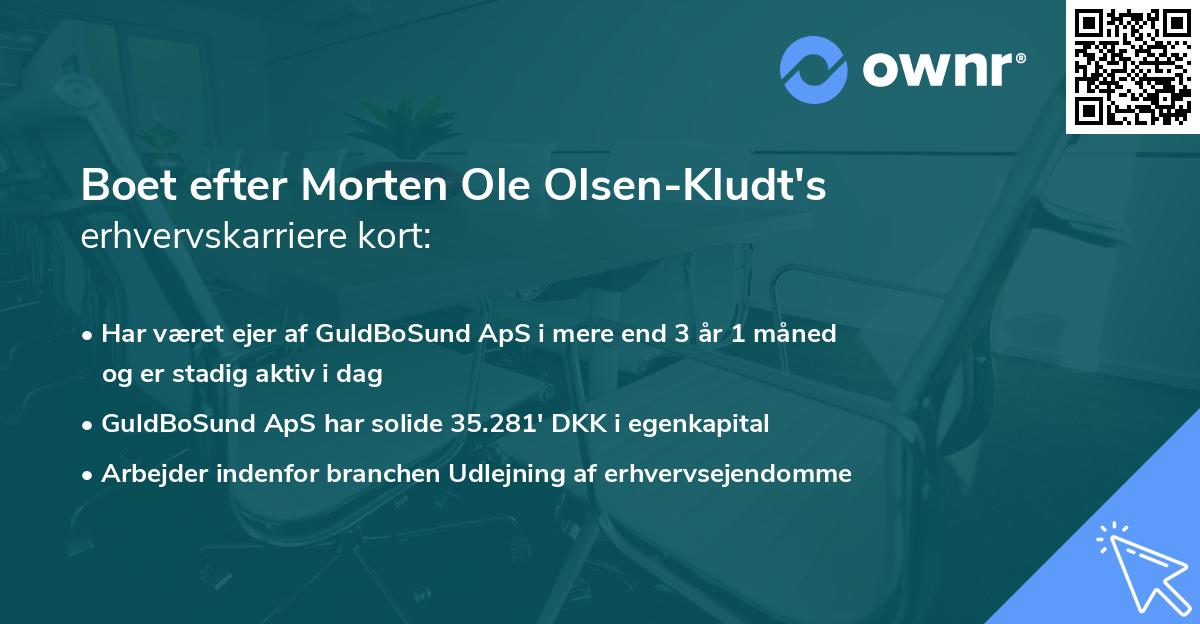 Boet efter Morten Ole Olsen-Kludt's erhvervskarriere kort