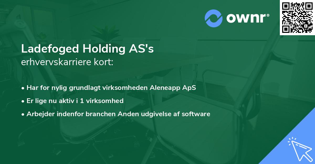 Ladefoged Holding AS's erhvervskarriere kort