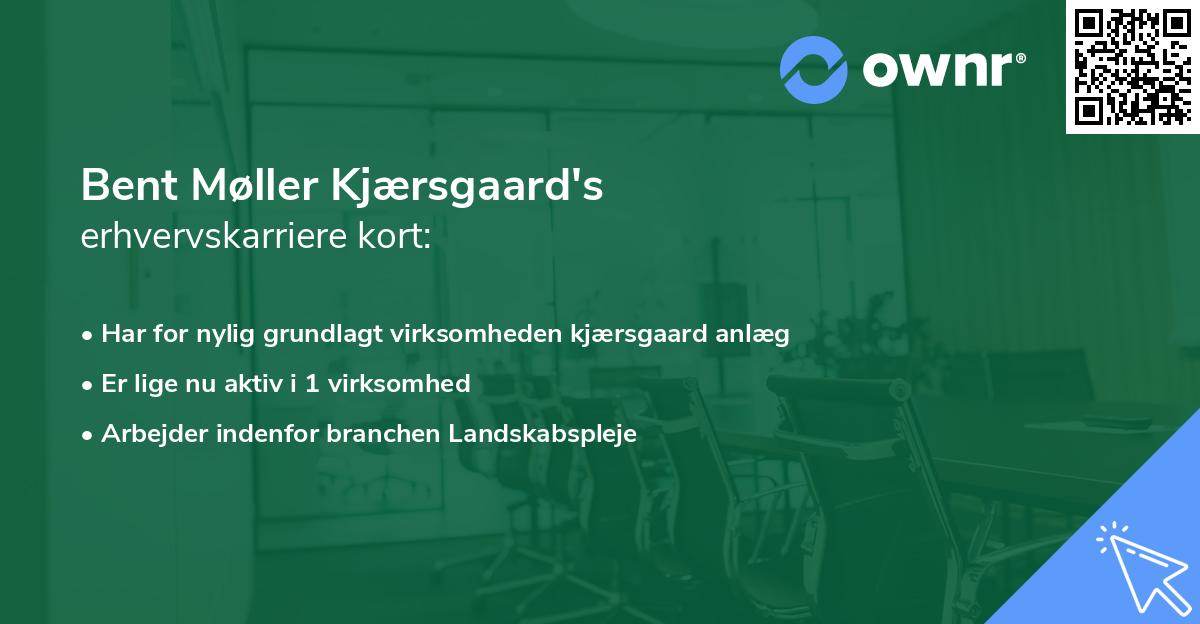 Bent Møller Kjærsgaard's erhvervskarriere kort