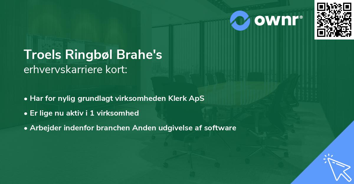 Troels Ringbøl Brahe's erhvervskarriere kort