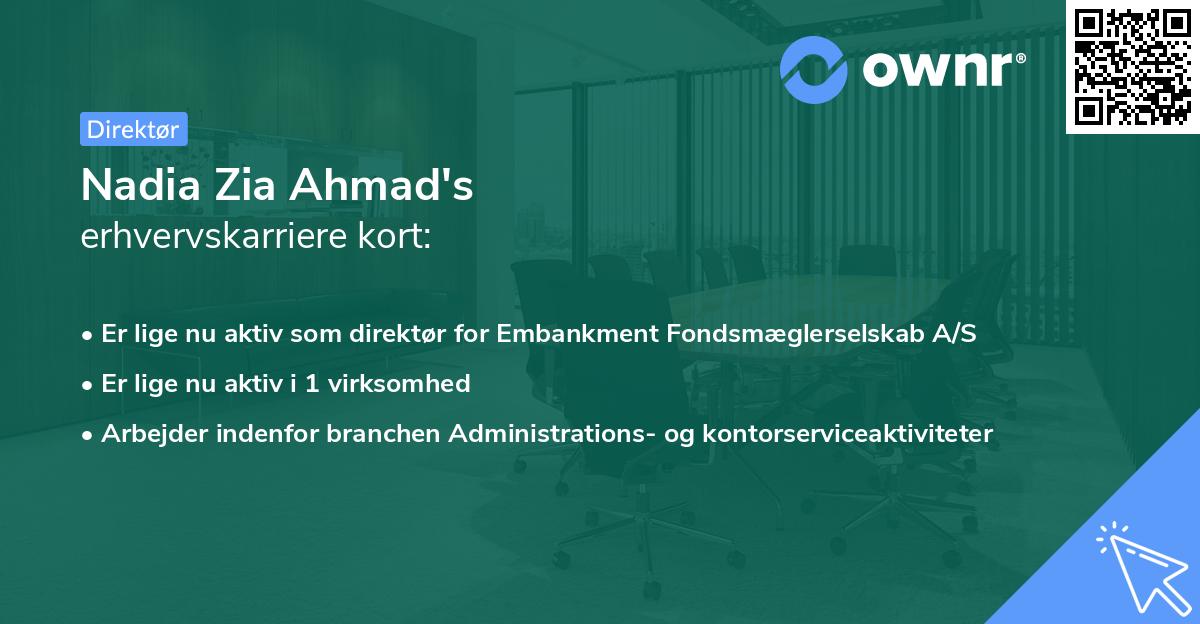 Nadia Zia Ahmad's erhvervskarriere kort