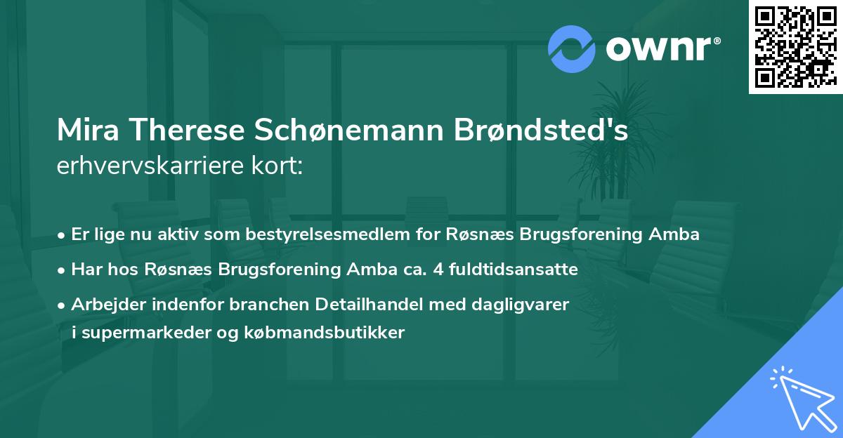 Mira Therese Schønemann Brøndsted's erhvervskarriere kort