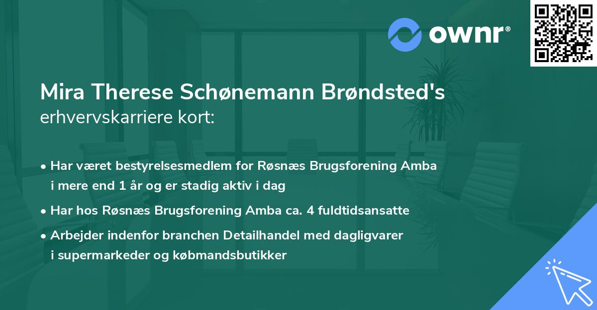 Mira Therese Schønemann Brøndsted's erhvervskarriere kort