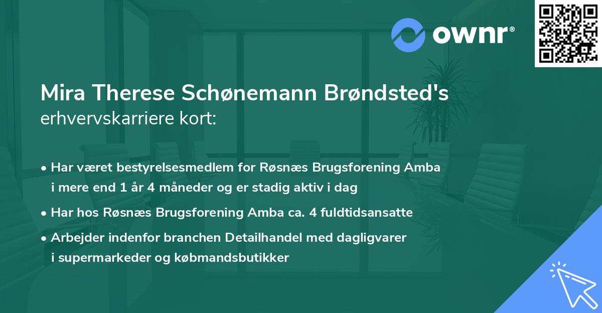 Mira Therese Schønemann Brøndsted's erhvervskarriere kort