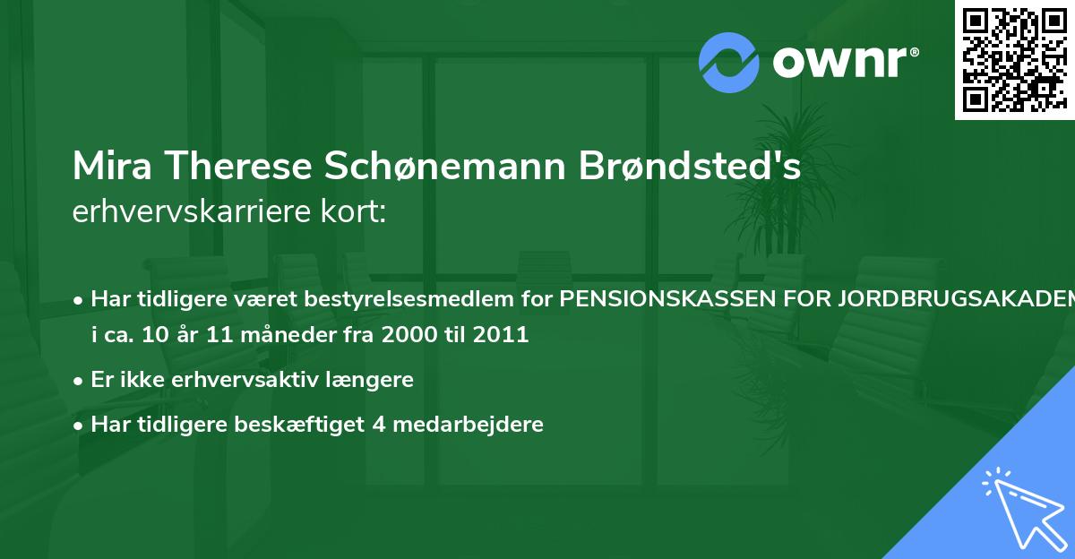 Mira Therese Schønemann Brøndsted's erhvervskarriere kort