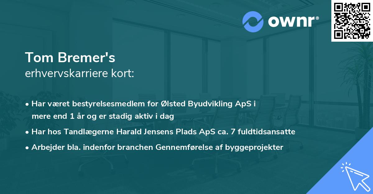 Tom Bremer's erhvervskarriere kort
