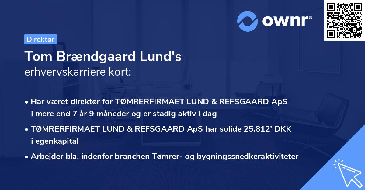Tom Brændgaard Lund's erhvervskarriere kort