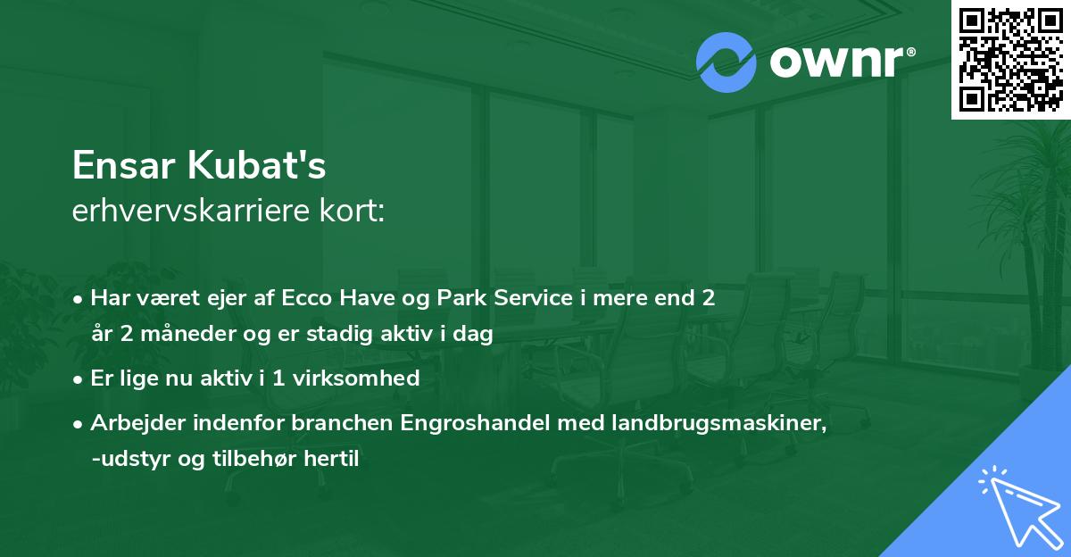 Ensar Kubat's erhvervskarriere kort