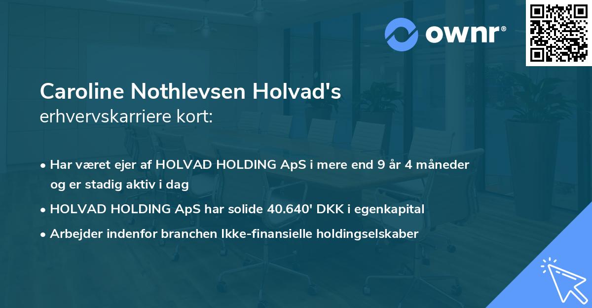 Caroline Nothlevsen Holvad's erhvervskarriere kort