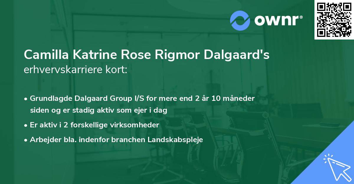 Camilla Katrine Rose Rigmor Dalgaard's erhvervskarriere kort