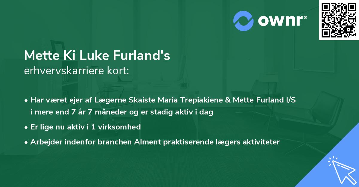 Mette Ki Luke Furland's erhvervskarriere kort