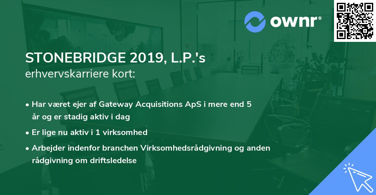 STONEBRIDGE 2019, L.P.'s erhvervskarriere kort