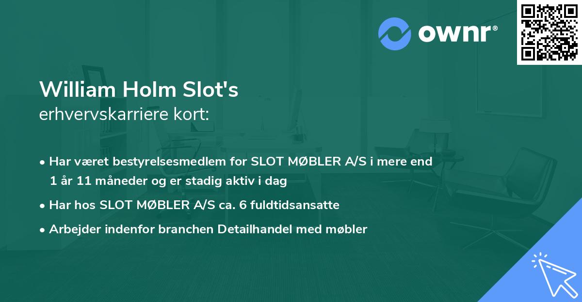 William Holm Slot's erhvervskarriere kort