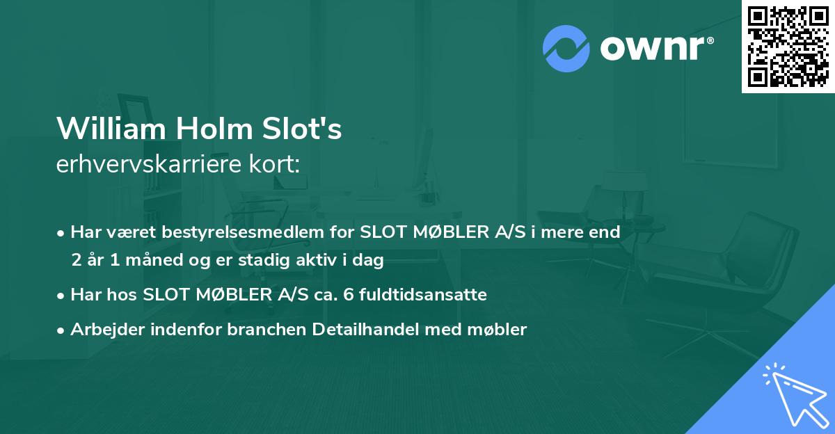William Holm Slot's erhvervskarriere kort