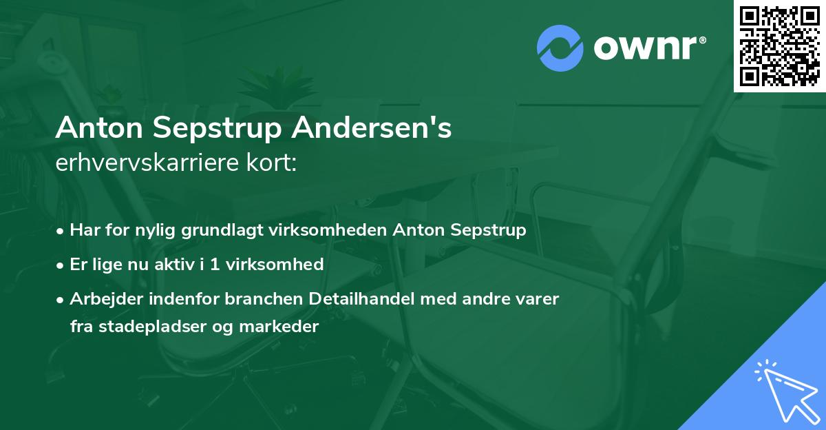 Anton Sepstrup Andersen's erhvervskarriere kort