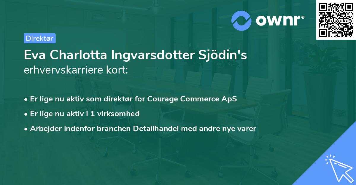 Eva Charlotta Ingvarsdotter Sjödin's erhvervskarriere kort