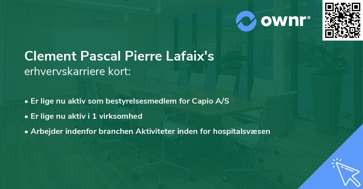 Clement Pascal Pierre Lafaix's erhvervskarriere kort